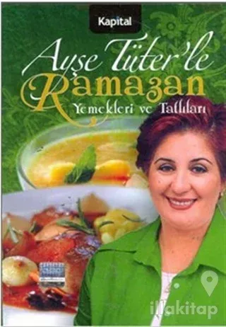 Ayşe Tüter'le Ramazan Yemekleri ve Tatlıları