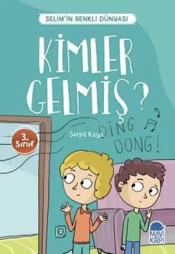 Kimler Gelmiş? - Selim'in Renkli dünyası / 3 Sınıf Okuma Kitabı