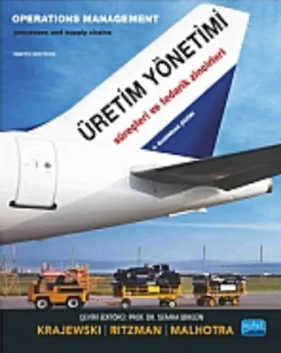 Üretim Yönetimi Süreçleri ve Tedarik Zincirleri -     Operations Management Processes and Supply Chains (Ciltli)