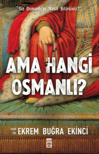 Ama Hangisi Osmanlı