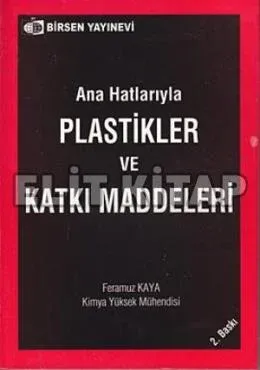 Ana Hatlarıyla Plastikler ve Katkı Maddeleri