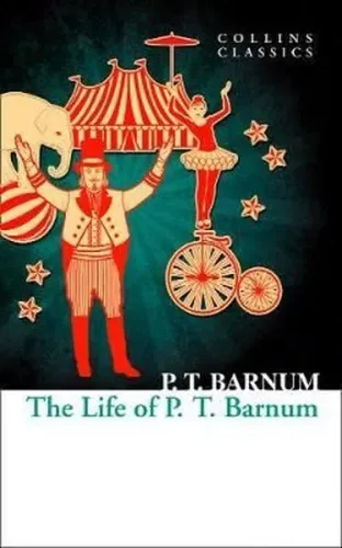 The Life Of P. T. Barnum (Collins Classics)