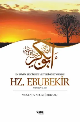 Hazreti Ebubekir En Büyük Sıddıkıyet ve Teslimiyet Örneği