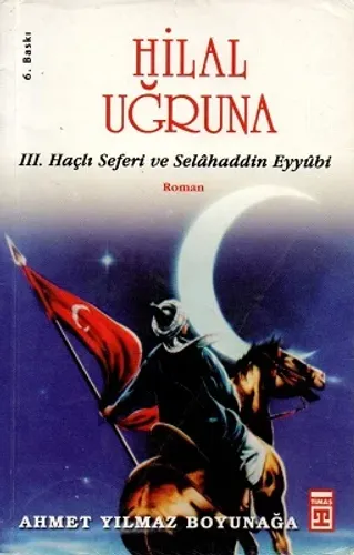 Hilal Uğruna III. Haçlı Seferi ve Selahaddin Eyyubi