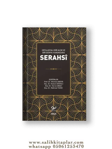 Orta Asyalı Bir Alim ve Bir Dünya Hukukçusu Serahsi