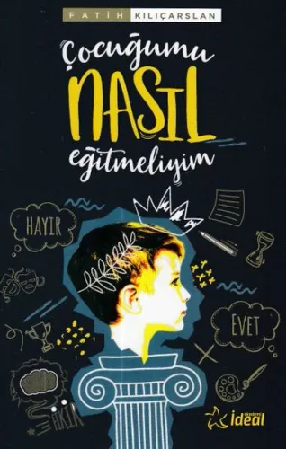Çocuğumu Nasıl Eğitmeliyim?