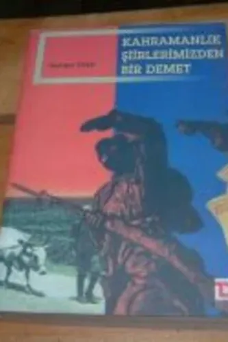 Kahramanlık Şiirlerimizden Bir Demet