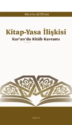 Kitap-Yasa İlişkisi;Kur'an'da Kitâb Kavramı