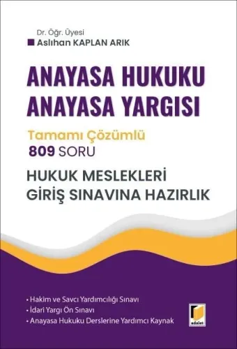 Anayasa Hukuku Anayasa Yargısı 809 Soru Tamamı Çözümlü Soru Bankası - Hukuk Mesleklerine Giriş Sınavına Hazırlık