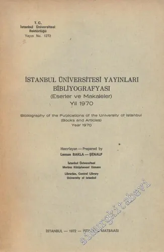 İstanbul Üniversitesi Yayınları Bibliyografyası Eserler ve Makaleler 1970 -