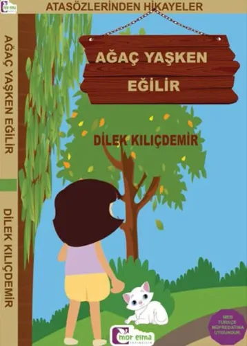 Atasözlerinden Hikayeler Ağaç Yaşken Eğilir