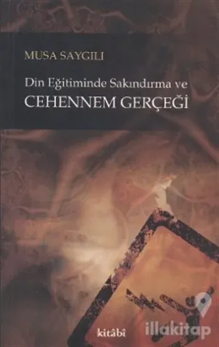 Din Eğitiminde Sakındırma ve Cehennem Gerçeği