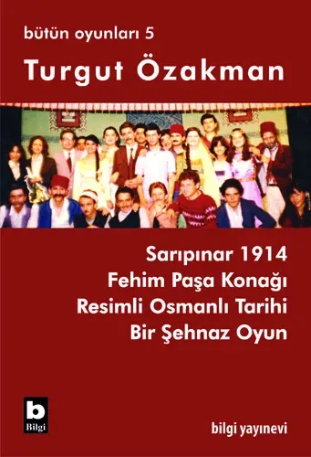 Sarıpınar 1914  / Bütün Oyunları-5