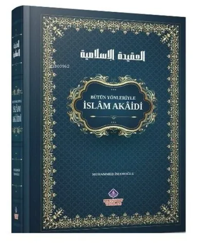 Bütün Yönleriyle İslâm Akâidi