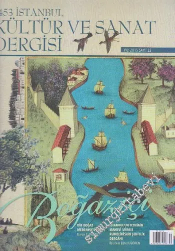 1453 İstanbul Kültür ve Sanat Dergisi - Sayı: 22       2015