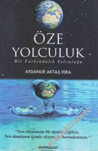 Öze Yolculuk: Bir Farkındalık Yolculuğu -        2017