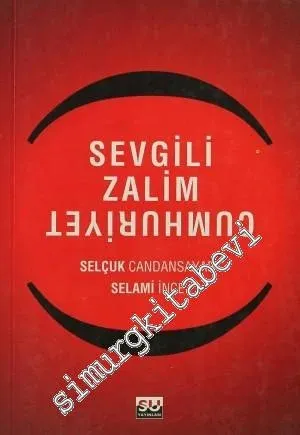 Sevgili Zalim Cumhuriyet -         2010