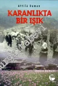 Karanlıkta Bir Işık Artvin Romanı -         1999