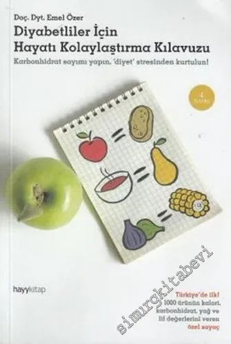 Diyabetliler İçin Hayatı Kolaylaştırma Kılavuzu: Karbonhidrat Sayımı Yapın Diyet Stresinden Kurtulun  -