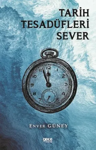 Tarih Tesadüfleri Sever
