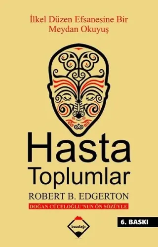 Hasta Toplumlar; İlk Düzen Efsanesine Bir Meydan Okuyuş