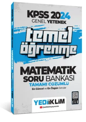 2024 KPSS Genel Yetenek Matematik Temel Öğrenme Tamamı Çözümlü Soru Bankası