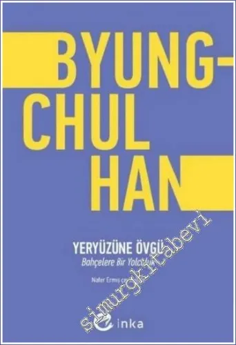 Yeryüzüne Övgü - Bahçelere Bir Yolculuk