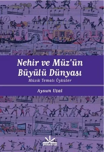 Nehir ve Müzün Büyülü Dünyası; Müzik Temalı Öyküler