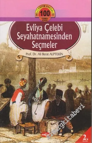 Evliya Çelebi Seyahatnamesi'nden Seçmeler -        2005