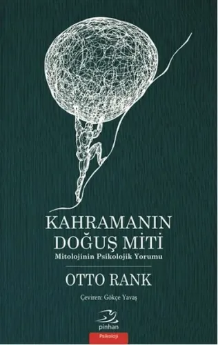 Kahramanın Doğuş Miti; Mitolojinin Psikolojik Yorumu