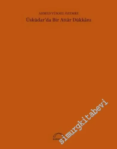 Üsküdar'da Bir Attar Dükkanı - 50. YIL ÖZEL BASKISI -        2020