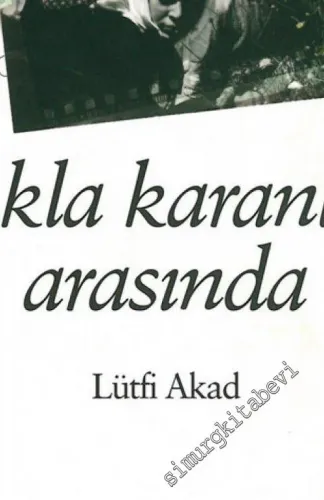Işıkla Karanlık Arasında -        2004