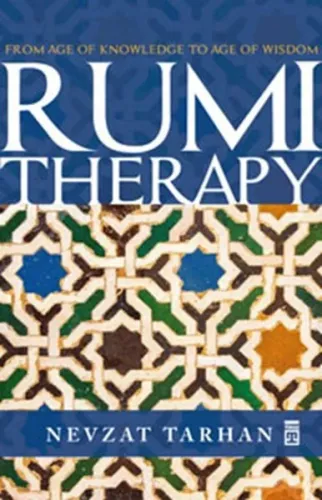Rumi Therapy; From Age Of Knowledge To Age Of Wisdom