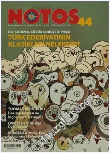 Notos Öykü: İki Aylık Edebiyat Dergisi - Türk Edebiyatının Klasikleri Nelerdir? - Sayı: 44      Şubat - Mart 2014