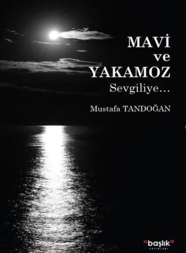 Mavi ve Yakamoz; Sevgiliye.
