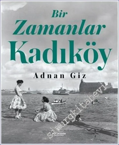 Bir Zamanlar Kadıköy CİLTLİ -        2022