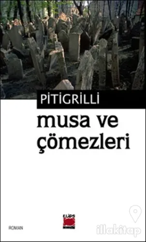 Musa ve Çömezleri
