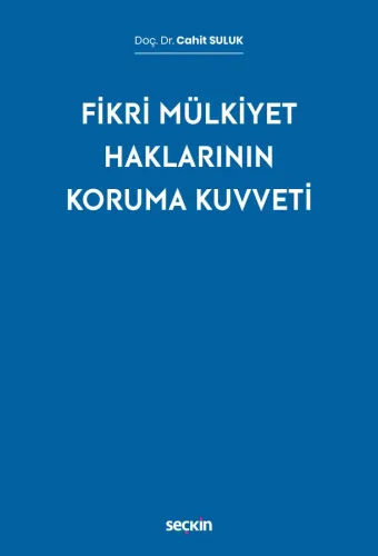 Fikri Mülkiyet Haklarının Koruma Kuvveti