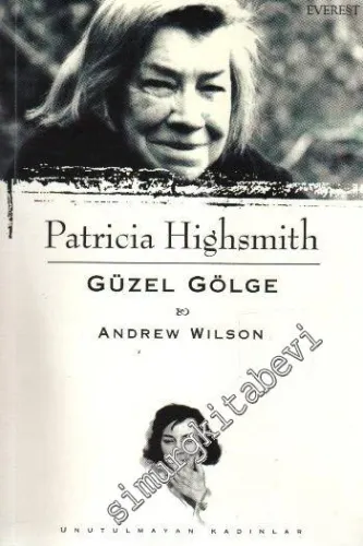Patricia Highsmith: Güzel Gölge -         2008