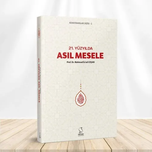 21. Yüzyılda Asıl Mesele