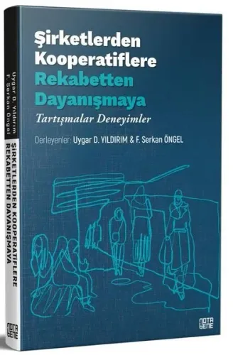 Şirketlerden Kooperatiflere, Rekabetten Dayanışmaya