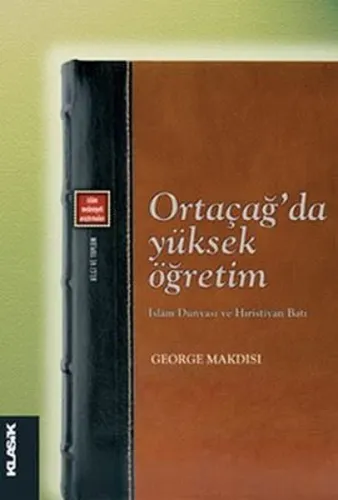 Ortaçağ'da Yüksek Öğretim; İslam Dünyası ve Hıristiyan Batı