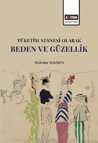 Tüketim Nesnesi Olarak Beden ve Güzellik