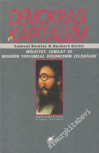 Demokrasi ve Kapitalizm: Mülkiyet, Cemaat ve Modern Toplumsal Düşüncenin Çelişkileri -        1996