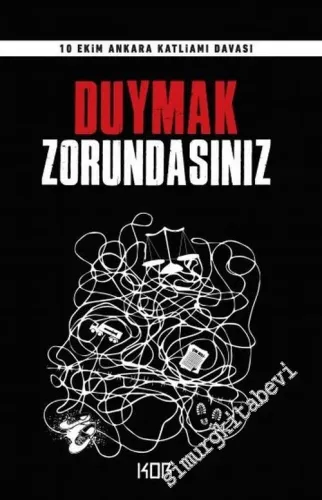 Duymak Zorundasınız - 10 Ekim Ankara Katliamı Davası -         2019