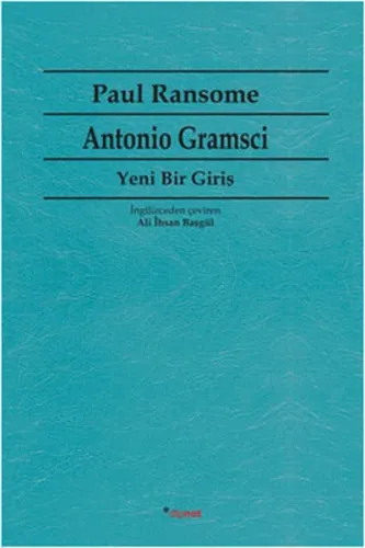 Antonio Gramsci; Yeni Bir Giriş