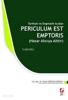Periculum Est Emptoris; (Hasar Alıcıya Aittir)