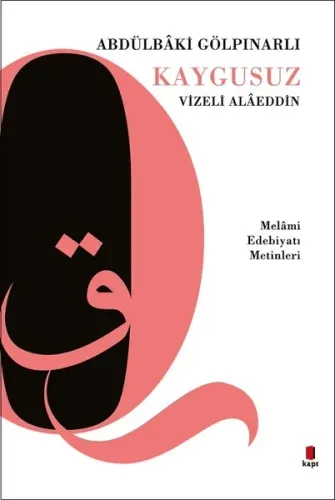 Kaygusuz Vizeli Alâeddin; Melâmi Edebiyatı Metinleri