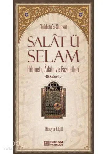 Salat ü Selam Hikmeti Adabı ve Faziletleri