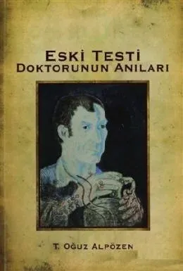 Eski Testi Doktorunun Anıları